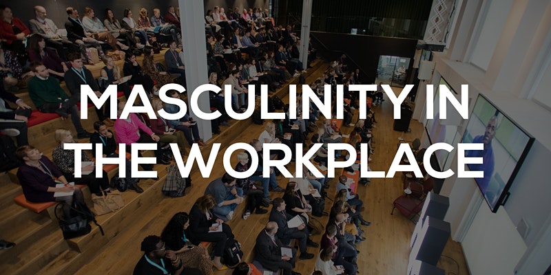 Launching Masculinity in the Workplace