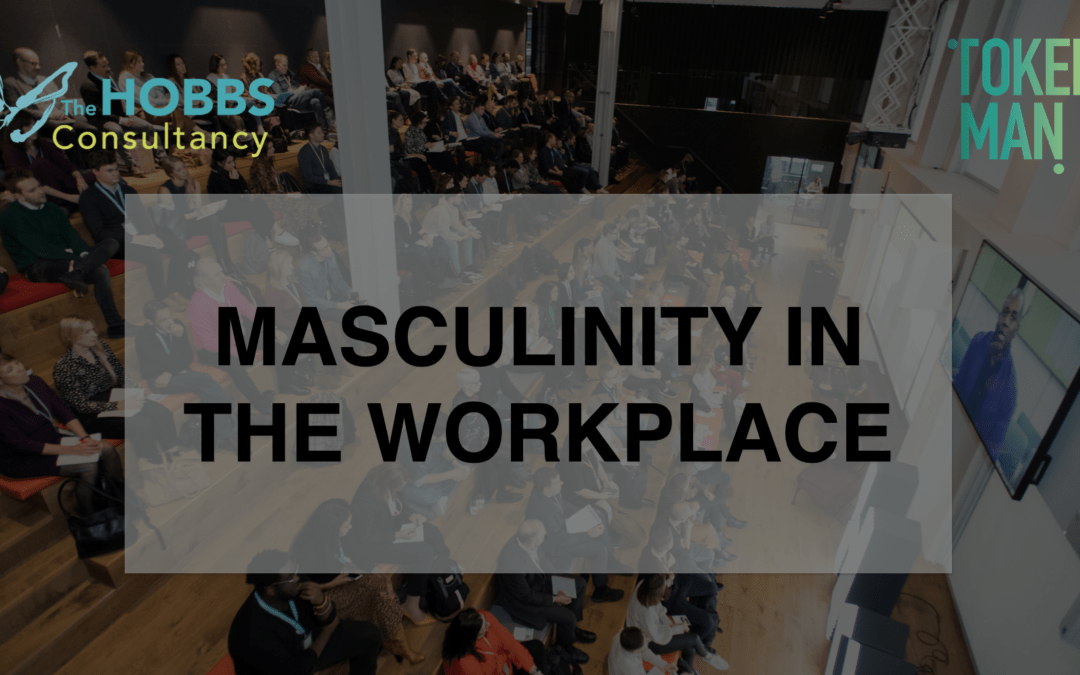 Masculinity in the Workplace 2022